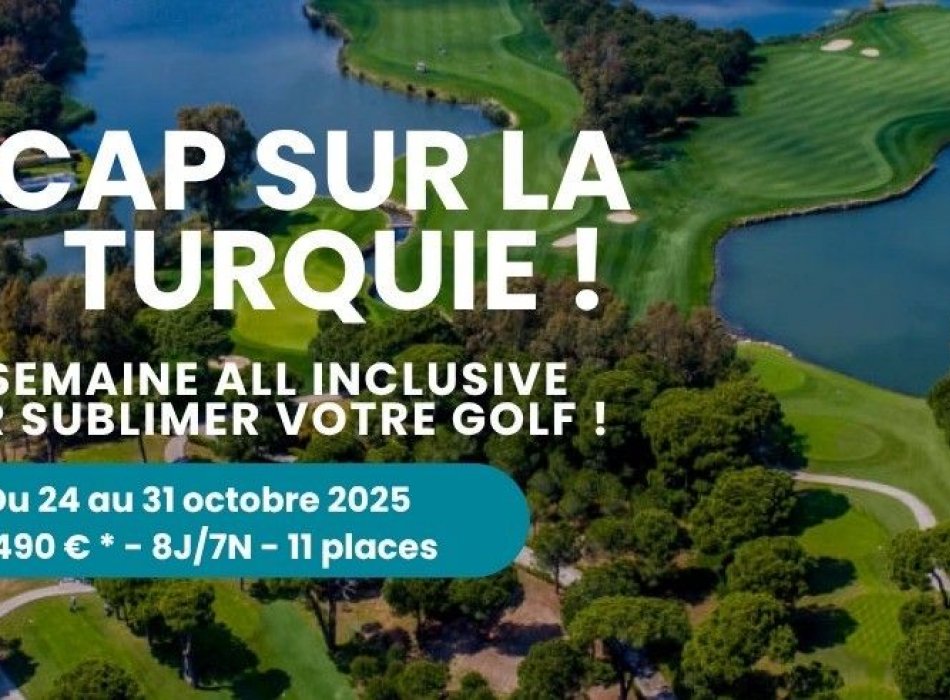 La Turquie vous attend pour sublimer votre golf !